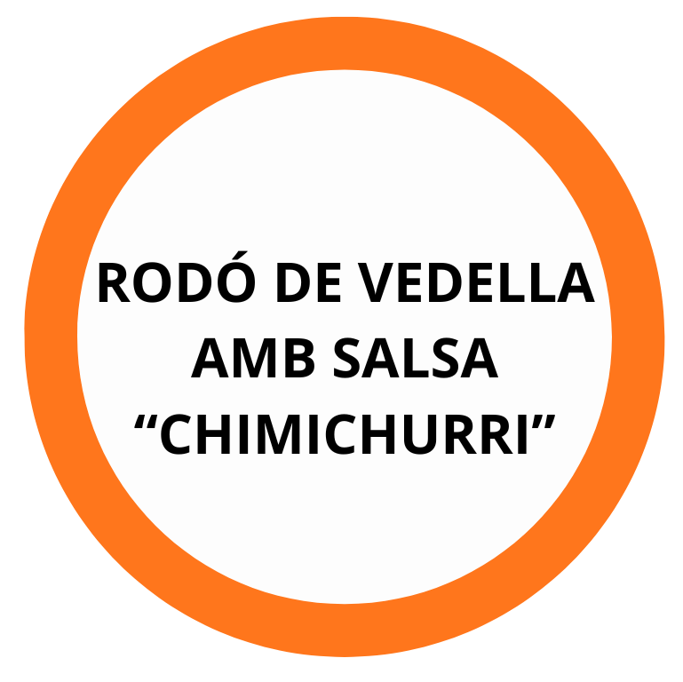 RODÓ DE VEDELLA AMB SALSA "CHIMICHURRI"